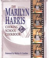 The Marilyn Harris Cooking School Cookbook 156554076X Book Cover