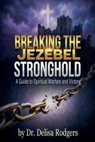 Breaking the Jezebel Stronghold B0GRPK9X8M Book Cover