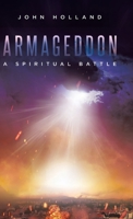 Armageddon: A Spiritual Battle 0228861950 Book Cover