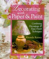 Decorating With Paper & Paint: Combining Decoupage & Faux Finish Techniques 0806981717 Book Cover