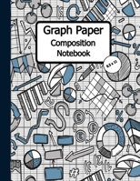 Graph Paper Composition Notebook: Quad Ruled, Grid Paper Notebook, 110 Sheets (Large, 8.5 x 11) 1704116260 Book Cover