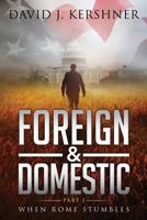 Foreign & Domestic, Part I: When Rome Stumbles 069202011X Book Cover