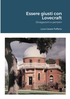 Essere giusti con Lovecraft: Divagazioni e pensieri 1471674339 Book Cover