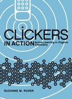 Clickers in Action: Active Learning in Organic Chemistry 0393935671 Book Cover