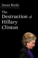 The Destruction of Hillary Clinton 1612196624 Book Cover