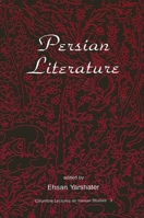 Persian Literature (Persian Heritage Series) 0887062644 Book Cover