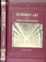 Buddhist Art in India, Ceylon & Java 8120612256 Book Cover