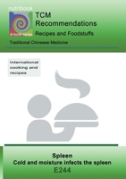 TCM - Spleen - Cold and moisture infects the spleen: E244 TCM - Spleen - Cold and moisture infects the spleen 3752894091 Book Cover