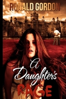 A Daughters Rage 153998141X Book Cover