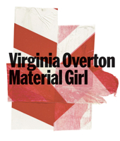Virginia Overton: Material Girl 3753308897 Book Cover