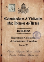 Colonizadores E Visitantes Não Ibéricos Do Brasil - 1809-18 (Portuguese Edition) 6501201152 Book Cover