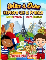 Mike & Ocha Explore France: Learn French & English B09HG63ZJT Book Cover