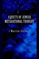 Aspects of Jewish Metarational Thought 0595350348 Book Cover