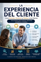 La Experiencia del Cliente (Spanish Edition) B0H9VGY277 Book Cover