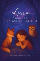 Aura and the Dreamlight Realm B0FXF5837G Book Cover