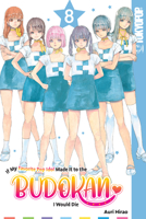 If My Favorite Pop Idol Made It to the Budokan, I Would Die, Volume 8 1427878145 Book Cover