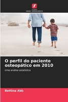 O perfil do paciente osteopático em 2010 (Portuguese Edition) 6209973450 Book Cover