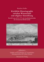 Kirchliche Historiographie Zwischen Wissenschaft Und Religioser Sinnstiftung: David Cranz (1723-1777) ALS Geschichtsschreiber Der Erneuerten Bruder-Unitat 3447105739 Book Cover
