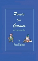 Pomes for Gnomes: and everyone else B0C2SY69SS Book Cover