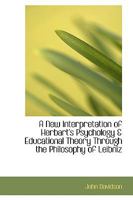 A New Interpretation of Herbart's Psychology and Educational Theory Through the Philosophy of Leibni 935528070X Book Cover