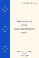 Commentaire sur le Livre des Psaumes Tome 2 1980356130 Book Cover