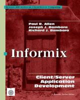 Informix: Client/Server Application Development (Mcgraw-Hill Series on Client/Server Computing) 0079130569 Book Cover