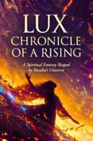 LUX: Chronicle of a Rising: A Spiritual Fantasy Shaped by Rosalía’s Universe (Spanish Edition) B0G576WQTM Book Cover