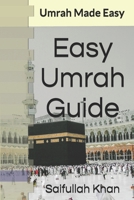 Easy Umrah Guide: Performing Umra Made Easy 1679962337 Book Cover