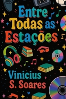 Entre Todas as Estações (Portuguese Edition) 6501949122 Book Cover