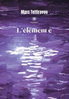 L'élément e (French Edition) B08KBGRP8Z Book Cover