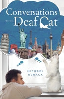 Conversations with a Deaf Cat 1962868257 Book Cover