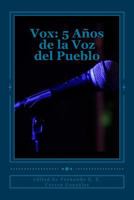 Vox: 5 Años de la Voz del Pueblo 1986445453 Book Cover