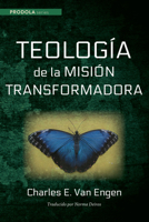 Teologia de la mision transformadora (Prodola) (Spanish Edition) 1725257440 Book Cover