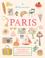 Paris: Colouring and Stickers by Zoã(c) de Las Cases 1846017335 Book Cover