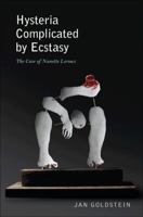 Hysteria Complicated by Ecstasy: The Case of Nanette Leroux 0691152373 Book Cover