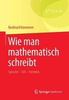 Wie Man Mathematisch Schreibt: Sprache Stil Formeln 3658015756 Book Cover