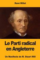 Le Parti radical en Angleterre: Un Manifeste de M. Stuart Mill 1981130039 Book Cover