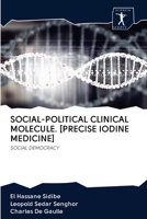 Social-Political Clinical Molecule. [Precise Iodine Medicine] 6200882223 Book Cover