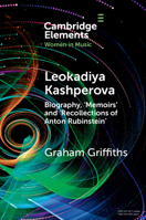 Leokadiya Kashperova: Biography, 'Memoirs' and 'Recollections of Anton Rubinstein' 1009097237 Book Cover
