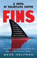 Fins: A Novel of Relentless Satire B0C9KCHNJJ Book Cover