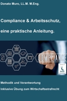 Compliance & Arbeitsschutz, eine praktische Anleitung: Methodik und Verantwortung 3965180517 Book Cover