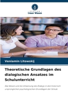 Theoretische Grundlagen des dialogischen Ansatzes im Schulunterricht (German Edition) 6209579914 Book Cover