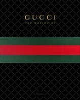 Gucci: The Making of 0847836797 Book Cover