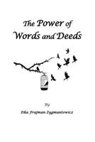 The Power of Words and Deeds: Sayings: Reflections of Life 149530616X Book Cover