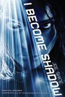 I Become Shadow 1616953586 Book Cover