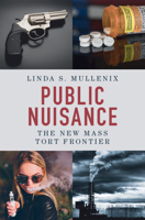 Public Nuisance: The New Mass Tort Frontier 1009334921 Book Cover