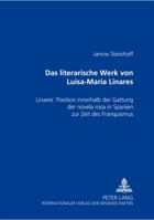 Das Literarische Werk Von Luisa-María Linares: Linares' Position Innerhalb Der Gattung Der Novela Rosa in Spanien Zur Zeit Des Franquismus 3631551509 Book Cover