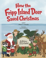 How the Fripp Island Deer Saved Christmas B0H6NJKM2L Book Cover