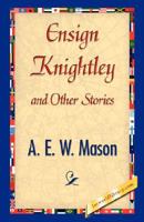 Ensign Knightley and Other Stories 1499575386 Book Cover