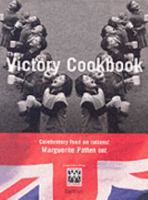 Victory Cookbook: Nostalgic Food and Facts from 1940-1954 0753706830 Book Cover
